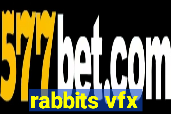 rabbits vfx